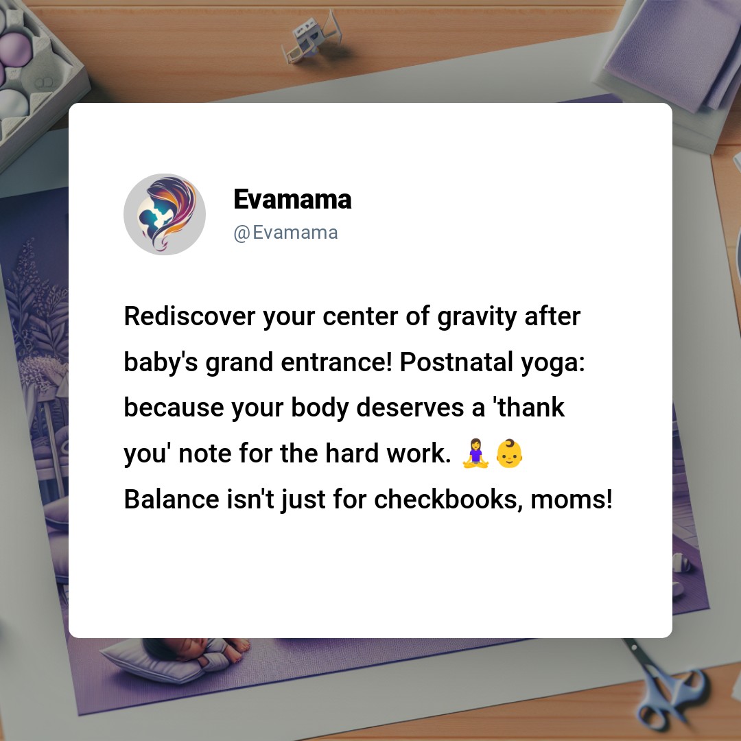 The image is a digital illustration showing a social media post from a user named "Evamama" on a virtual desk. The post is about rediscovering the center of gravity after childbirth with postnatal yoga and encourages moms to balance more than just checkbooks. The tone is lighthearted with a dancing woman emoji and a winking face emoji at the end of the text.