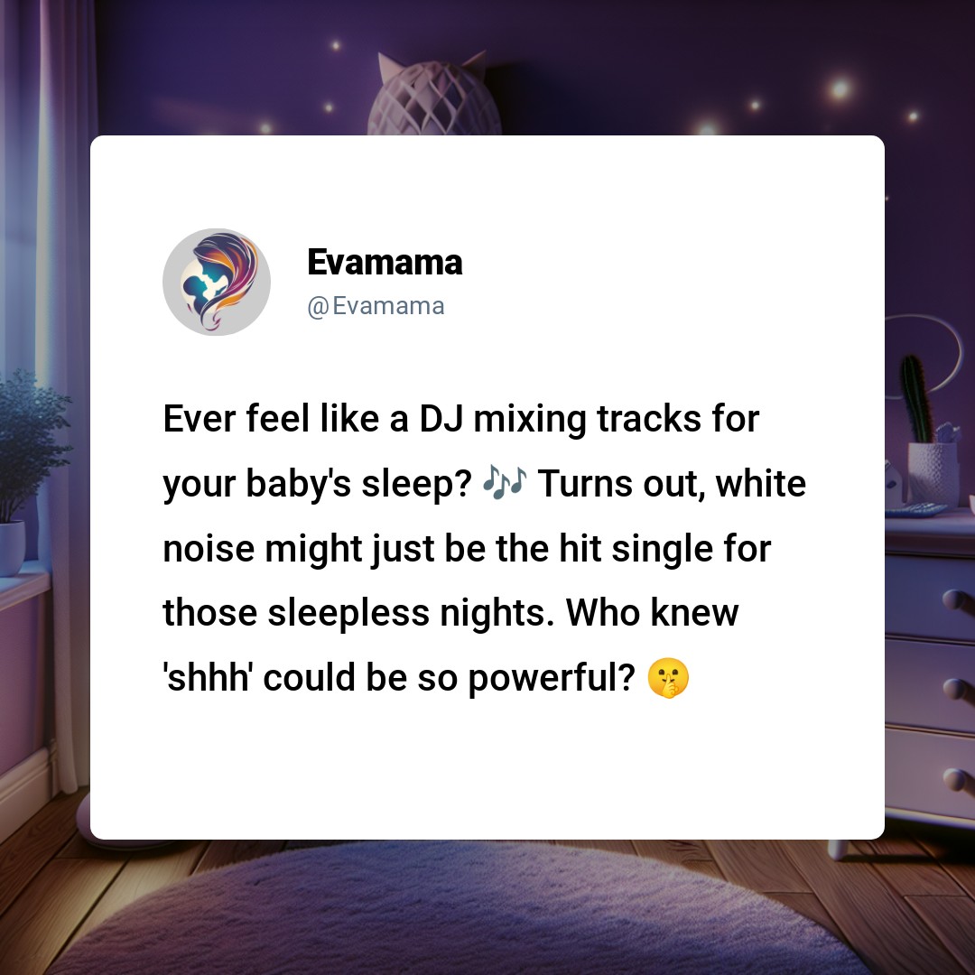 The image shows a social media post from a user named Evamama, discussing the effectiveness of white noise, such as the sound 'shhh,' for a baby's sleep. There is an emoji of a face with a hand over its mouth, suggesting amazement. The post appears on a digital device placed on a table with a cozy room in the background.