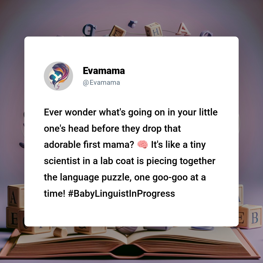 The image shows a social media post from a user named "Evamama" discussing the developmental process of a baby's language skills, likening it to a puzzle a scientist assembles piece by piece. The background features alphabet blocks scattered around an open book.