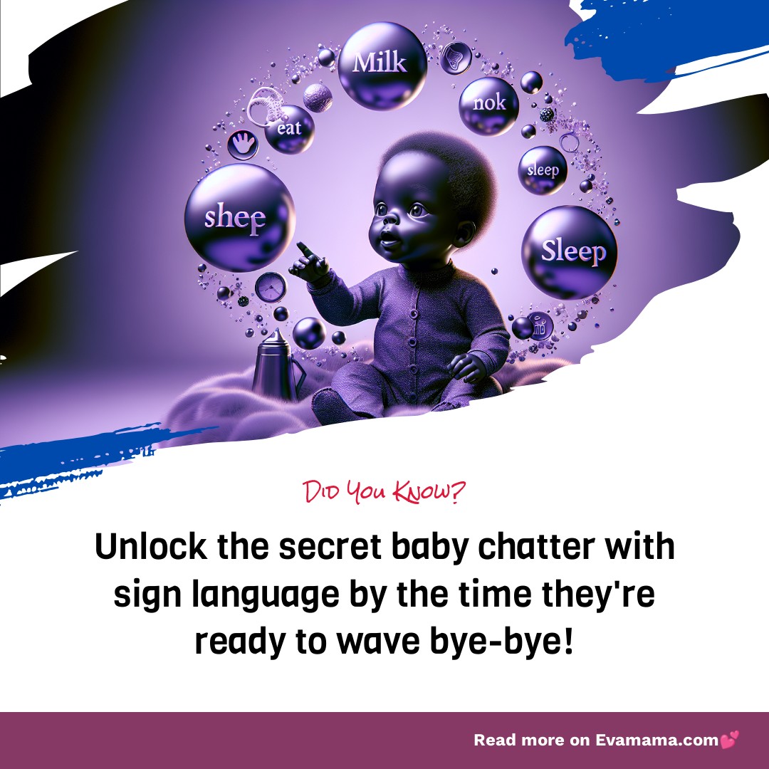 A graphic image featuring a baby surrounded by bubbles containing words like "Milk," "More," and "Sleep," with the caption "Unlock the secret baby chatter with sign language by the time they're ready to wave bye-bye!" against a purple background.